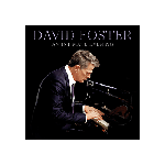David Foster: An Intimate Evening CD