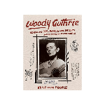 Woody Guthrie: Songs and Art - Words and Wisdom Book