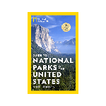 National Geographic Guide to National Parks of the U.S. - 9th Edition