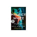 Maurice White: My Life with Earth, Wind & Fire Book