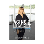 Aging Backwards 4: The Miracle of Flexibility (DVD)